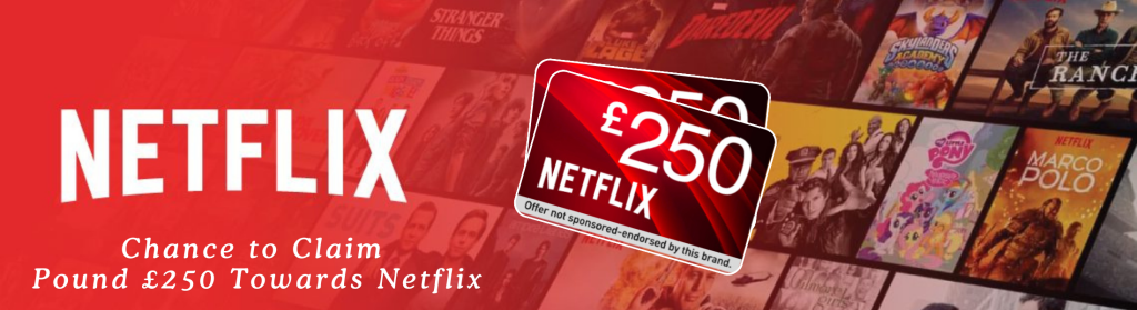 Netflix £250