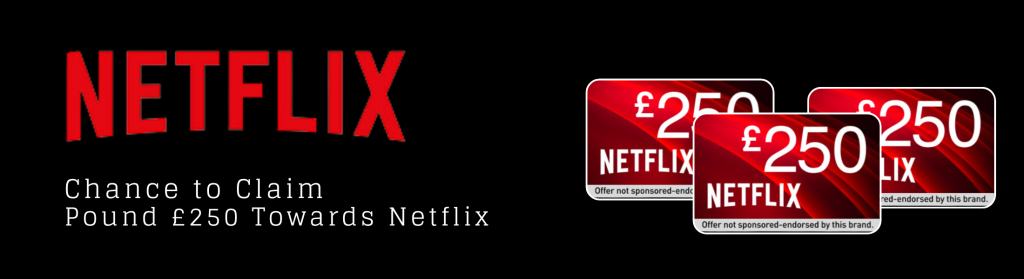 Netflix £250