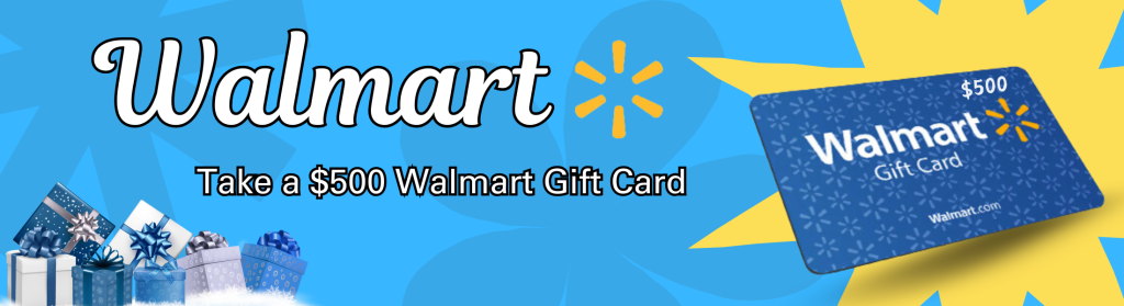 Walmart $500 Gift Card Free
